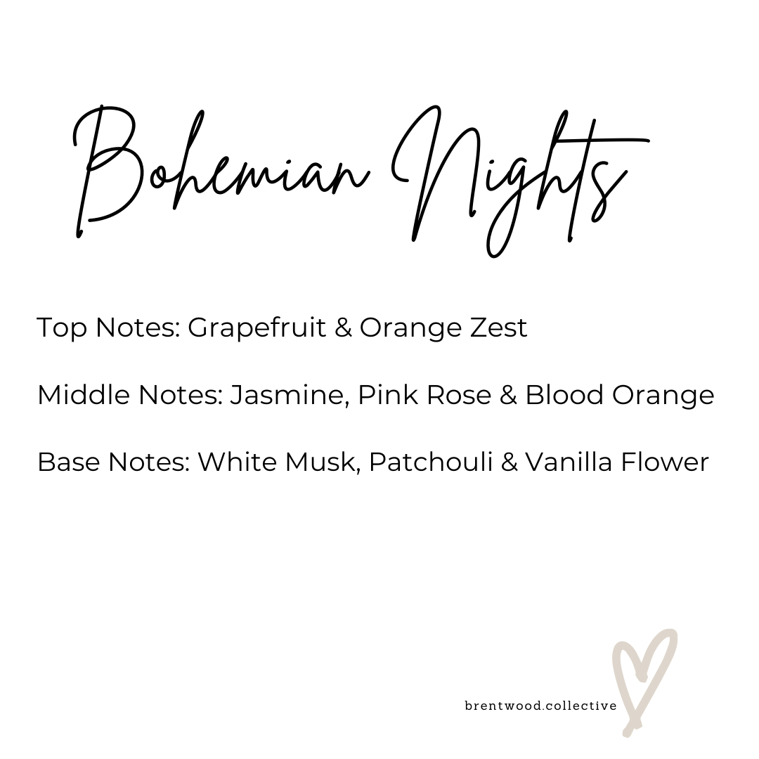 Bohemian Nights Scented Candle Fragrance Notes. Text reads "Top Notes: Grapefruit & Orange Zest  Middle Notes: Jasmine, Pink Rose & Blood Orange Base Notes: White Musk, Patchouli & Vanilla Flower" Brentwood Collective Logo in bottom corner with brand love heart